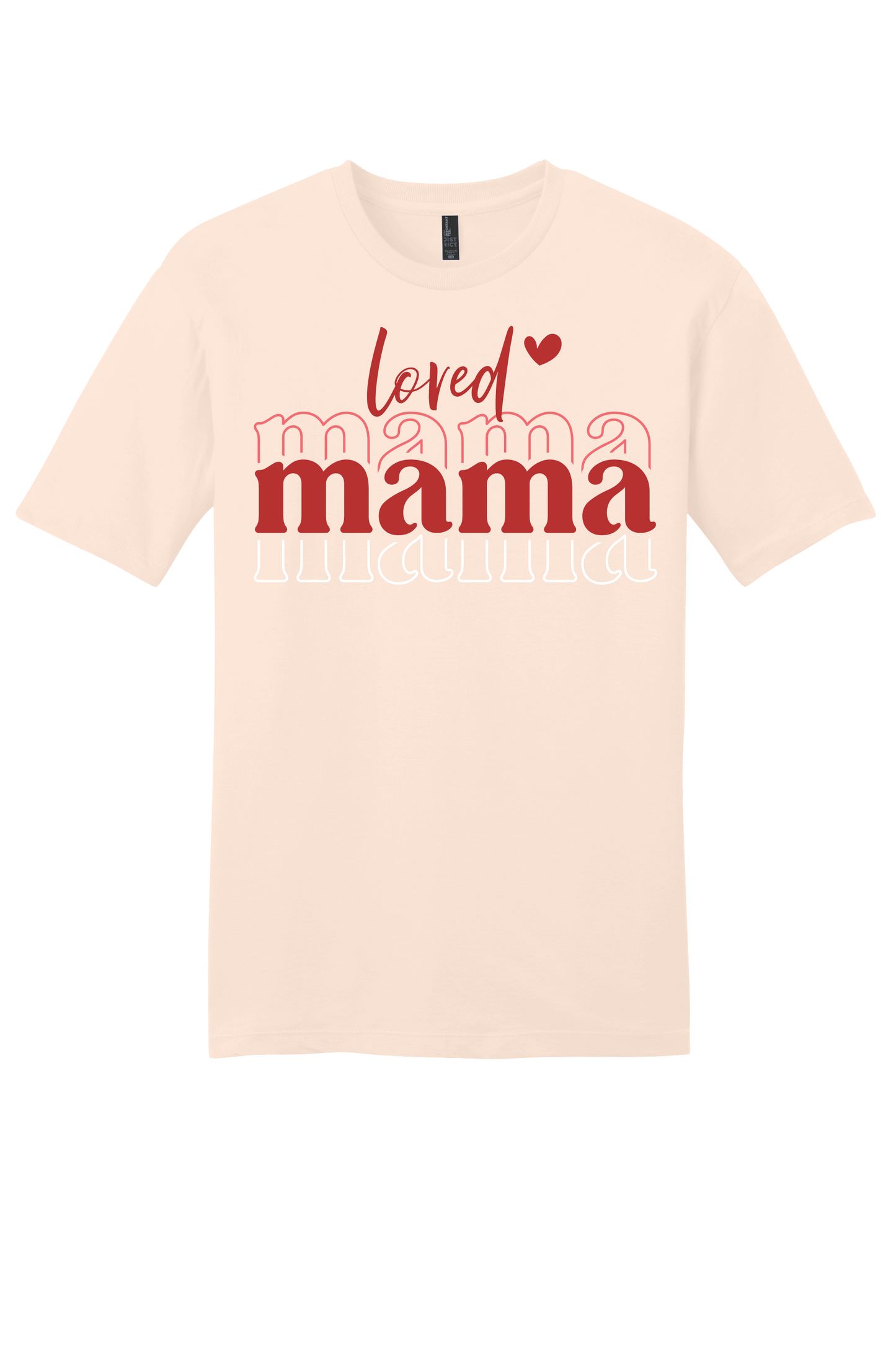 Loved Mama T-shirt